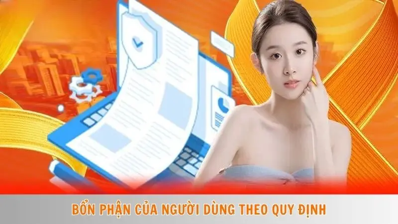 Điều kiện điều khoản Win777 | Quy định cá cược, an toàn 100% 3 Bổn phận của người dùng theo quy định