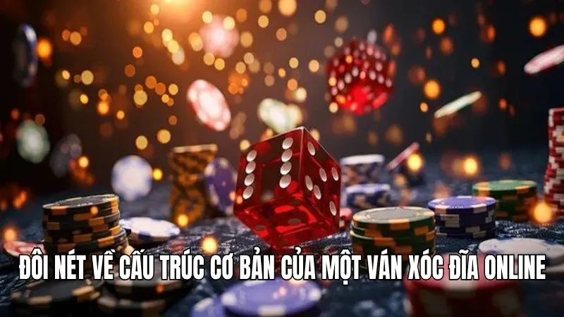 3 mẹo chơi xóc đĩa online thắng lớn tại nền tảng WIN777 2 Đôi nét về cấu trúc cơ bản của một ván xóc đĩa online