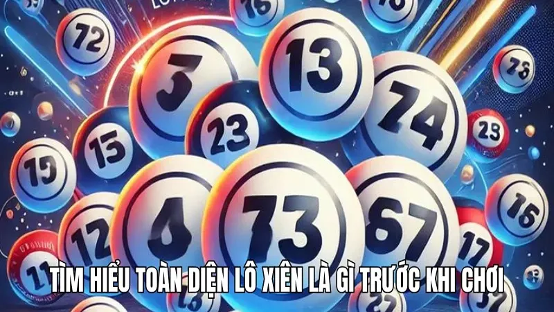 Lô xiên là gì? 3 cách tính chuẩn xác từ cao thủ WIN777 1 Tìm hiểu toàn diện lô xiên là gì trước khi chơi